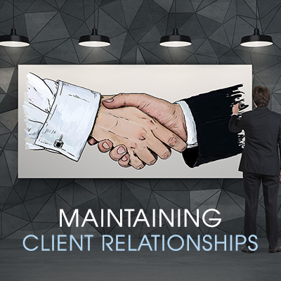 Maintaining Client Relationships