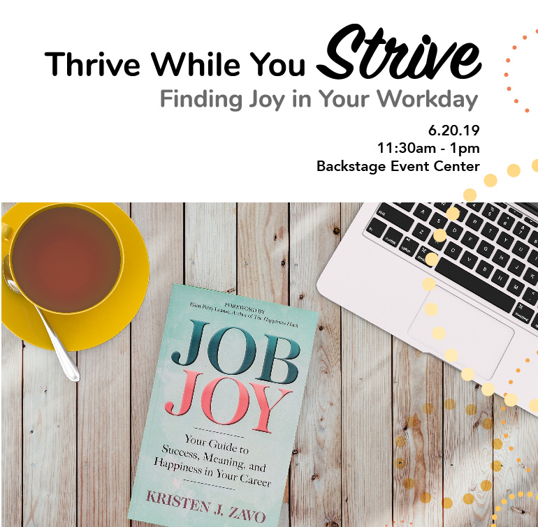 Thrive While You Strive: Finding Joy in Your Workday